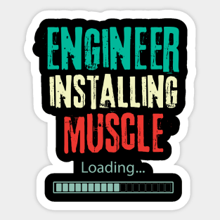Engineer installing muscles | gym workout Training quote T-Shirt Sticker